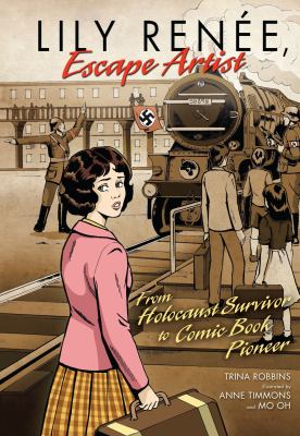 Lily Renée, escape artist : from Holocaust survivor to comic book pioneer